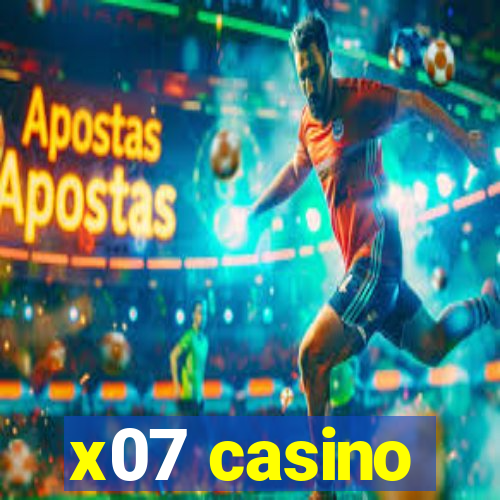 x07 casino